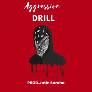 Aggressive Drill