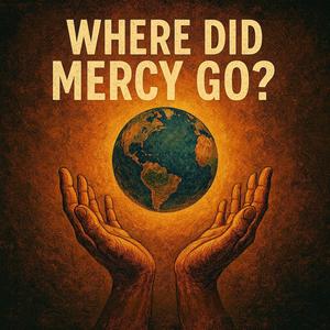 WHERE DID MERCY GO?