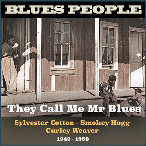 They Call Me Mr. Blues (Blues People 1949 - 1950)