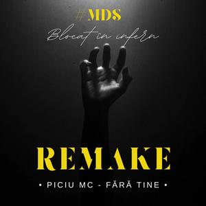 Blocat în infern (feat. #MDS) [Remake "Fără tine"]