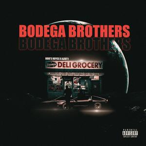 Bodega Brothers (feat. Azot1) [Explicit]