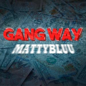 Gang Way (Explicit)