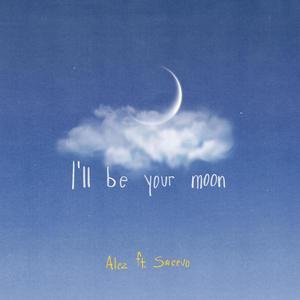 I'll Be Your Moon (feat. Sweevo)