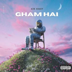 Gham Hai (Explicit)