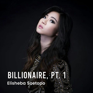 Billionaire, Pt. 1