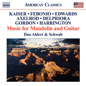 Mandolin and Guitar Music (American) - KAISER, T. / FEBONIO, T.G. / EDWARDS, T.D. / AXELROD, L. (Duo Ahlert and Schwab)