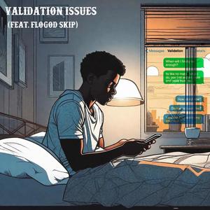 Validation Issues (feat. FloGod Skip) [Explicit]