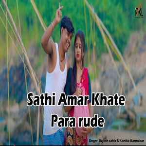 Sathi Amar Khate Para rude