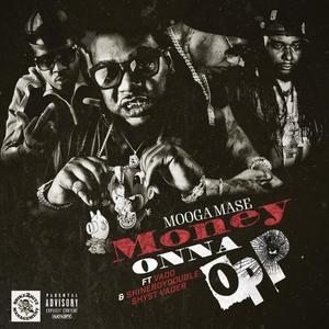 Money Onna Opp (feat. Vado, Shyst Vader & ShineBoy Double) (Explicit)
