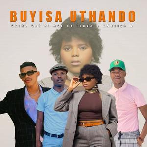 Buyisa Uthando (feat. Ace no Tebza & Anelisa N)