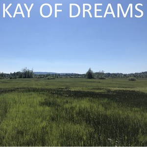 Kay of Dreams