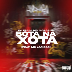 BOTA NA XOTA (Explicit)