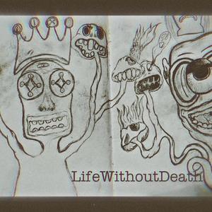 LifeWithoutDeath (Explicit)