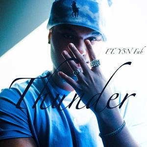 THUNDER (feat. YSN Fab) (Explicit)