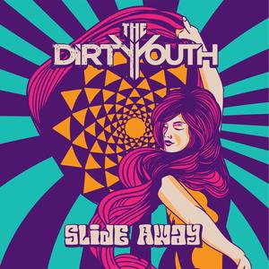 The Dirty Youth - Slide Away