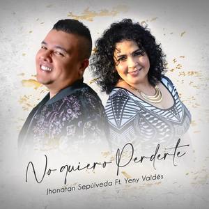 No Quiero Perderte(feat. Yeny Valdés)