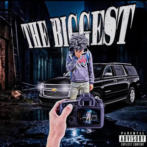 The Biggest (Explicit)