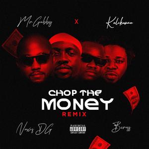 CHOP THE MONEY RMX (feat. NAXIS DG, BCROSS & KELIKUME DA HIT MAKER)