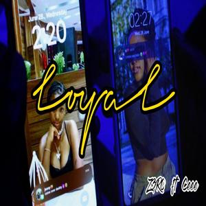 Loyal (feat. Ceee)