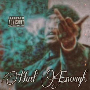 Had Enough (Explicit)