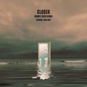 Closer (Drum & Bass Remix)