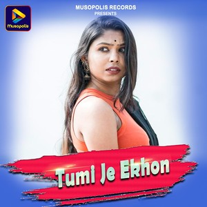 Tumi Je Ekhon