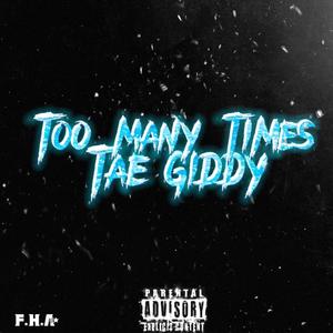 Too Many Times (Explicit)