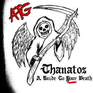 Thanatos (A Guide To Your Death)