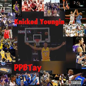 Knicked Youngin' (Explicit)