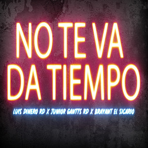 No Te  Va Da Tiempo (Explicit)