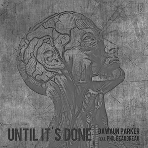 Until It's Done (feat. Phil Beaudreau) - Single