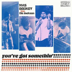 You've Got Somethin' (feat. Nic Jackson)