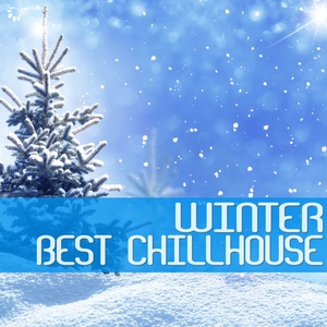 Winter Best Chillhouse