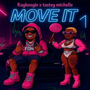 Move it (feat. Tastey Michelle) (Explicit)