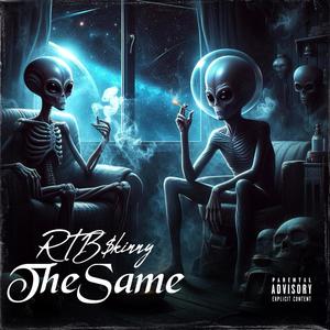 The Same (feat. M.O.B.J) (Explicit)