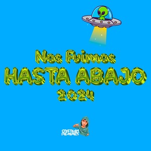 NOS FUIMOS HASTA ABAJO 2024 (Explicit)