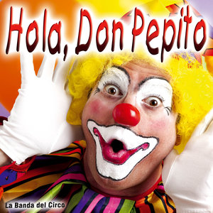Hola, Don Pepito
