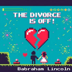 The Divorce Is Off