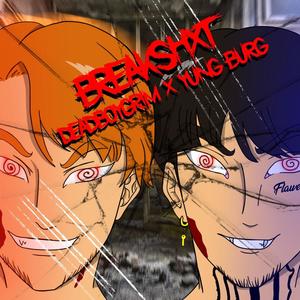 BREAK SHXT! (feat. Yung Burg) (Explicit)