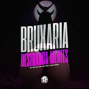 BRUXARIA DESTRANCA MENTES (Explicit)