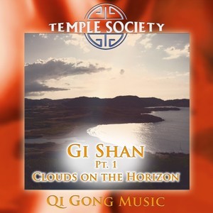 Gi Shan, Pt. 1 - Clouds on the Horizon (Qi Gong Version)