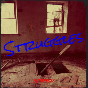 Struggles (Explicit)