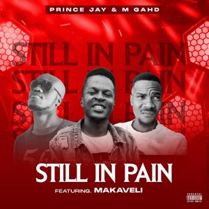 Still in Pain (feat. M Gahd & MAKAVELII)