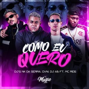 Como Eu Quero (Remix|Explicit)