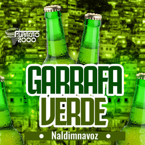 Garrafa Verde (Explicit)
