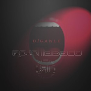 Díganle (feat. Rodrigo Barbadillo)