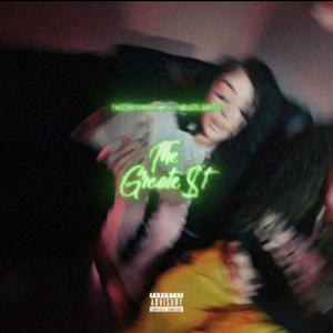 THE GREATE$t (feat. FINEA$$ LANECIA) (Explicit)