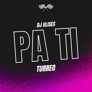 Pa Ti (Turreo) (Explicit)