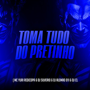 Toma Tudo do Pretinho (Explicit)