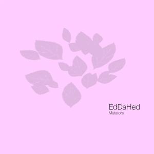 Eddahed - Mutators (Radio Edit)